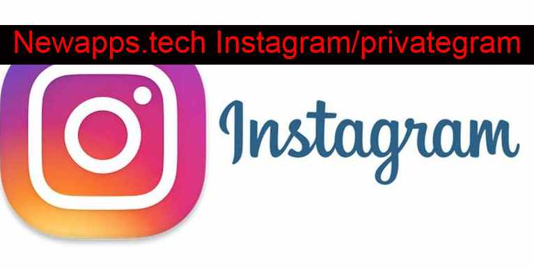 Newapps.tech Instagram/privategram View IG account without followers